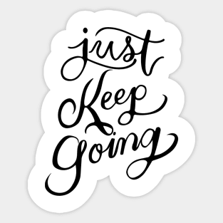 JUST KEEP GOING T-SHIRT Sticker